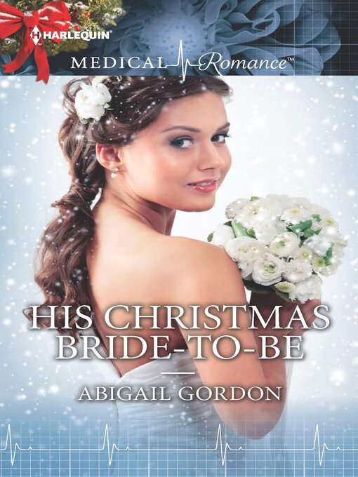 Title details for His Christmas Bride-to-Be by Abigail Gordon - Available
